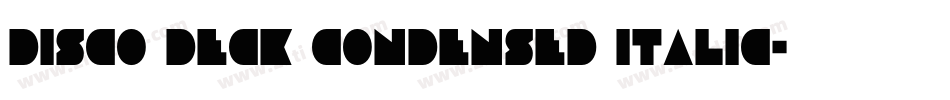 Disco Deck Condensed Italic字体转换